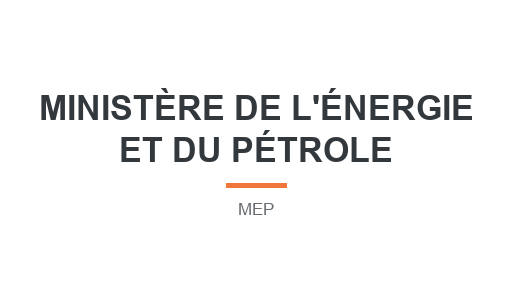 Ministère de l'Énergie et du Pétrole (MEP)